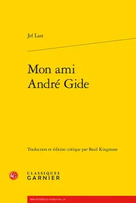 Jef Last, Pierre Masson - Mon Ami Andre Gide, Häftad. Tillgänglighet: Tillfälligt slut
