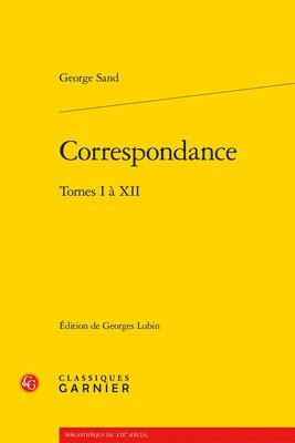 George Sand, Georges Lubin - Correspondance. Tomes I-XII, Inbunden