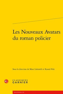 Kamel Feki, Moez Lahmedi - Les Nouveaux Avatars Du Roman Policier, Häftad