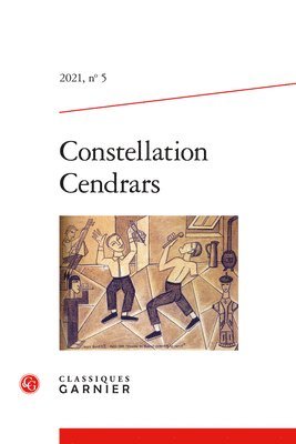 Classiques Garnier - Constellation Cendrars, Häftad. Tillgänglighet: Tillfälligt slut