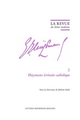 Classiques Garnier - La Revue Des Lettres Modernes: Huysmans Ecrivain Catholique, Häftad. Tillgänglighet: Lägg i varukorg