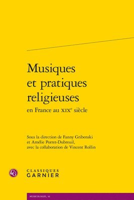 Amelie Porret-Dubreuil, Fanny Gribenski - Musiques Et Pratiques Religieuses, Häftad