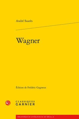 Andre Suares, Frederic Gagneux - Wagner, Häftad