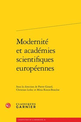 Pierre Girard, Christian Leduc - Modernite Et Academies Scientifiques Europeennes, Häftad
