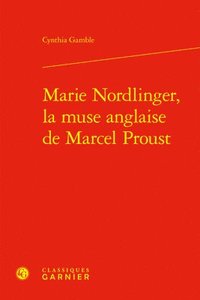 bokomslag Marie Nordlinger, La Muse Anglaise de Marcel Proust