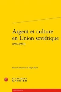 bokomslag Argent Et Culture En Union Sovietique: (1917-1941)