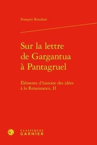 bokomslag Sur La Lettre de Gargantua a Pantagruel: Elements d'Histoire Des Idees a la Renaissance, II