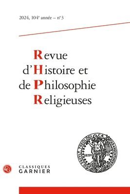 Matthieu Arnold, Christian Grappe - Revue d'Histoire Et de Philosophie Religieuses 2024 - 3, 104e Annee, 3, Häftad