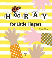 bokomslag Hooray for Little Fingers!