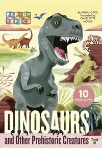 bokomslag Pop-Up Topics: Dinosaurs and Other Prehistoric Creatures