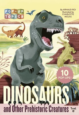 bokomslag Pop-Up Topics: Dinosaurs and Other Prehistoric Creatures