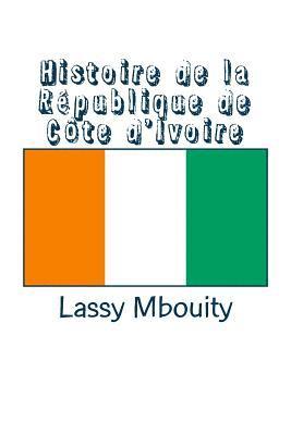 bokomslag Histoire de la République de Côte d'Ivoire