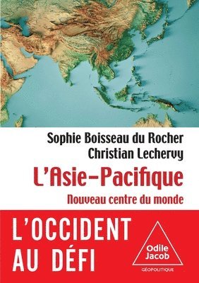 The Asia-Pacific: The World's New Center / L'Asie pacifique: Le nouveau centre du monde 1