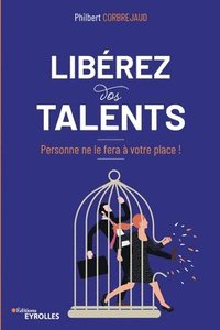 bokomslag Libérez vos talents