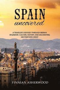 bokomslag Spain Uncovered