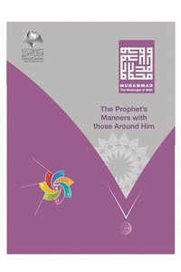 bokomslag Muhammad The Messenger of Allah - The Prophet's Manners With Those Around Him