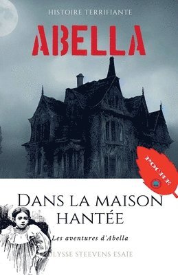 Abella dans la maison hantée 1