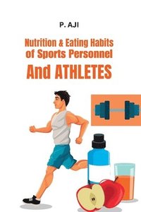 bokomslag Nutrition & Eating Habits of Sports Personnel and Athletes