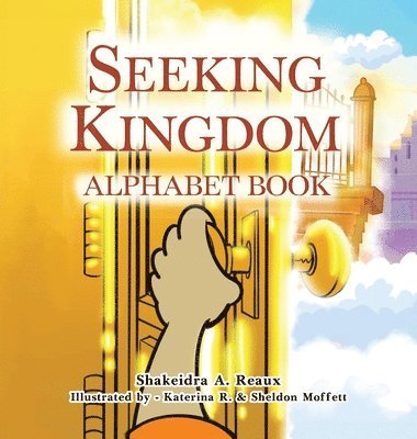 Shakeidra A Reaux, Shakeidra A. Reaux - Seeking Kingdom, Inbunden