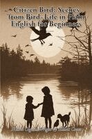 Mabel Osgood Wright, Elliott Coues - Citizen Bird Scenes from Bird-Life in Plain English for Beginners, Häftad