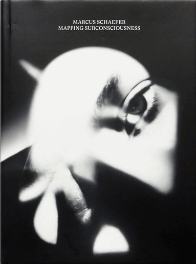 Marcus Schaefer - Mapping Subconsciousness, Inbunden