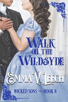 Emma V Leech, Emma V. Leech - Walk on the Wildsyde, Häftad