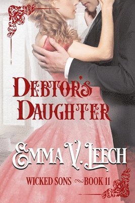 Emma V Leech, Emma V. Leech - Debtor's Daughter, Häftad