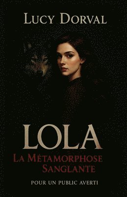 Lucy Dorval - Lola ou la métamorphose sanglante, Häftad
