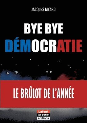 Bye bye dmocratie 1