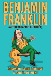 bokomslag L'Autobiographie de Benjamin Franklin (Traduit)