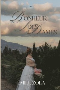 bokomslag Au Bonheur des Dames (Annoté)