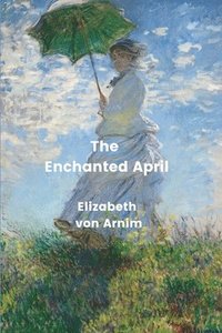 bokomslag Enchanted April (Annotated)