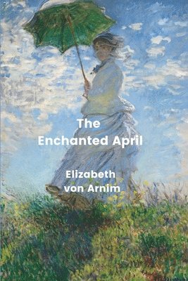 bokomslag Enchanted April (Annotated)