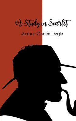 Arthur Conan Doyle - Study in Scarlet (Annotated), Häftad