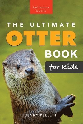 bokomslag The Ultimate Otter Book for Kids