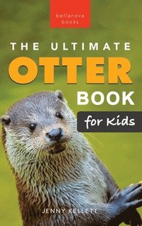 bokomslag The Ultimate Otter Book for Kids