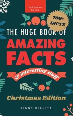 Jenny Kellett - Huge Book of Amazing Facts and Interesting Stuff Christmas Edition, Inbunden