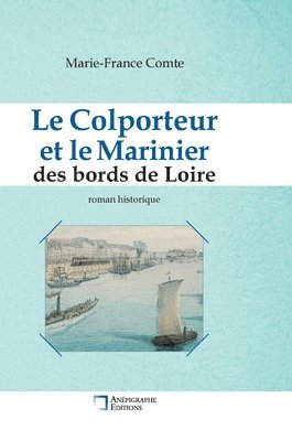 bokomslag Le Colporteur et le Marinier des bords de Loire