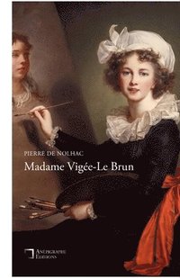 bokomslag Madame Vigée-Le Brun: Avec illustrations