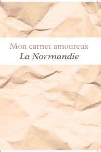 bokomslag Mon carnet amoureux La Normandie