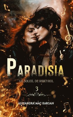 bokomslag PARADISIA T3 - Le soleil de Ribeyrol - ROMAN LESBIEN - ROMANCE FANTASTIQUE