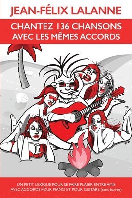 bokomslag Chantez 136 Chansons Avec Les Mmes Accords