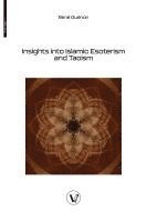 bokomslag Insights into Islamic Esoterism and Taoism