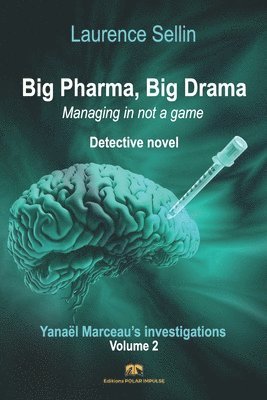 bokomslag Big Pharma, Big Drama - Managing is not a game