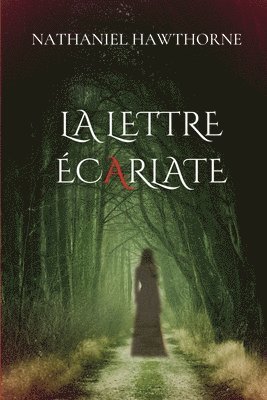 bokomslag lettre écarlate (version traduite en Français avec biographie de l'auteur)