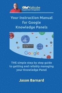 bokomslag Your Instruction Manual for Google Knowledge Panels