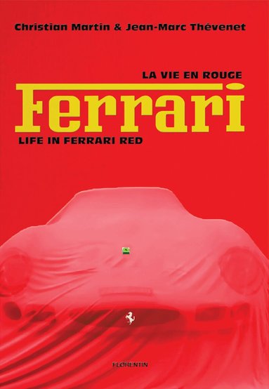 Christian Martin, Jean-Marc Thévenet - Life in Ferrari Red, Inbunden