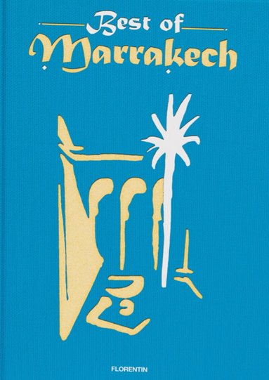 TBD, Editions Florentin - Best of Marrakech, Inbunden