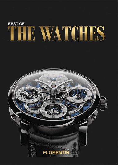 Editions Florentin - Best of the Watches, Inbunden