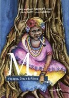 bokomslag M.: Voyages, Dieux & Rêves
